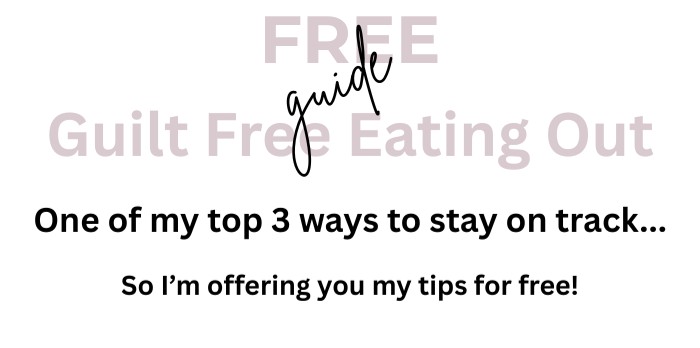 Guilt Free Guide to Eating Out